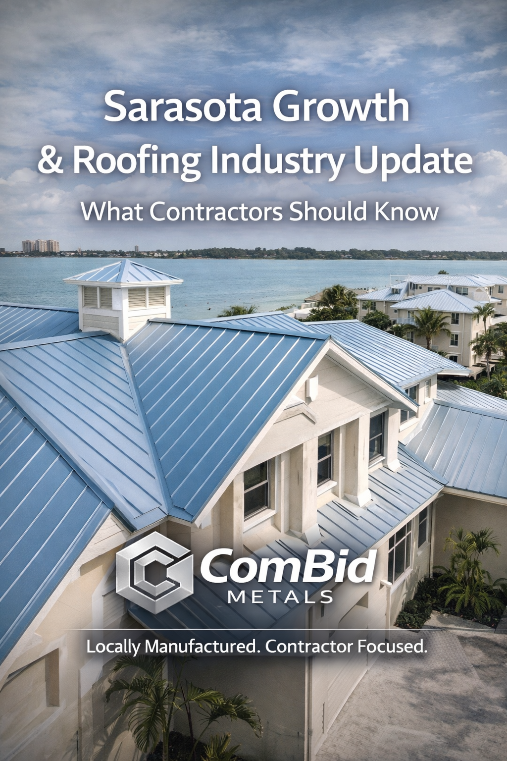 Sarasota Growth and Roofing Industry Update — What Contractors Should Know
