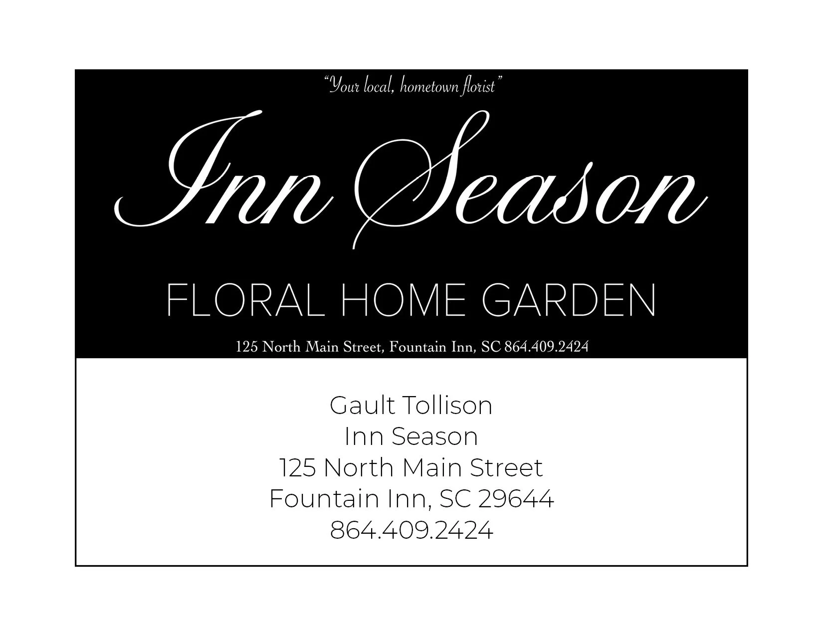 Black and white flyer for Inn Season Floral Home Garden, with address and contact information, featuring elegant script text for the business name and smaller text for additional details.