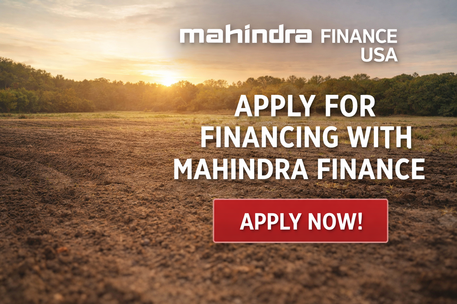 A field at sunset with trees in the background and a large red 'Apply Now!' button overlayed with text promoting Mahindra Finance USA financing application.