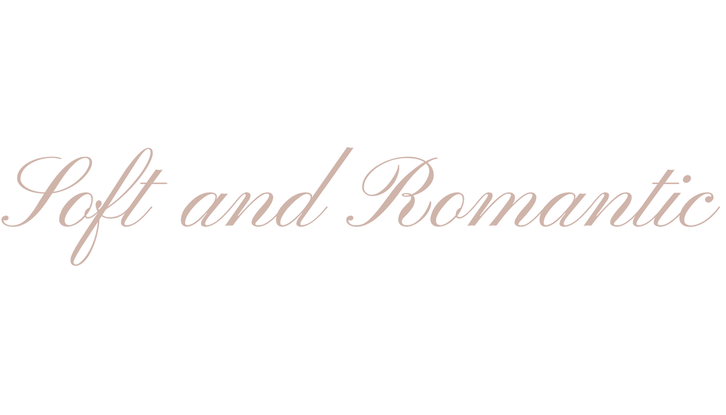 Text saying 'Soft and Romantic' in elegant cursive font on a black background.