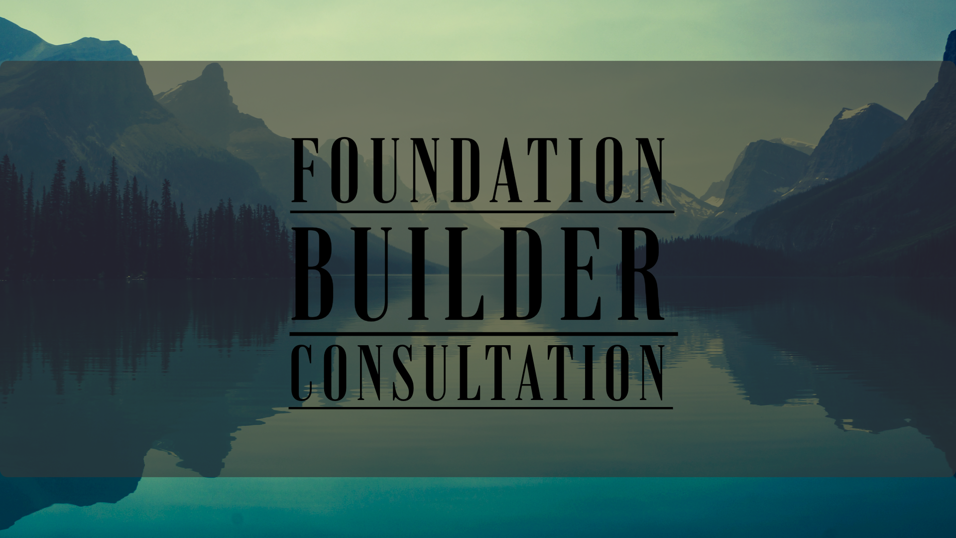Foundation Builder Consultation