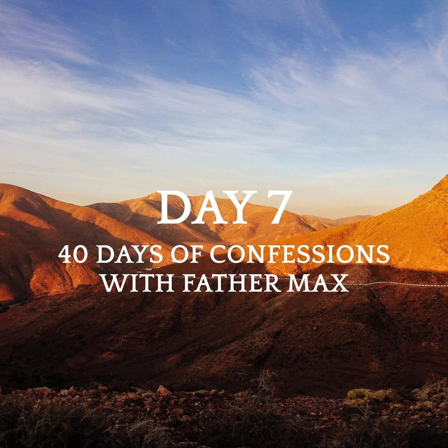 Welcome to Day 7 of your journey in the desert with Fr. Max. Today we explore modern definitions and examples of the Restless Heart. Maybe some of these examples resonate with you? Do you sometimes find your happiness in material things?

If you're l