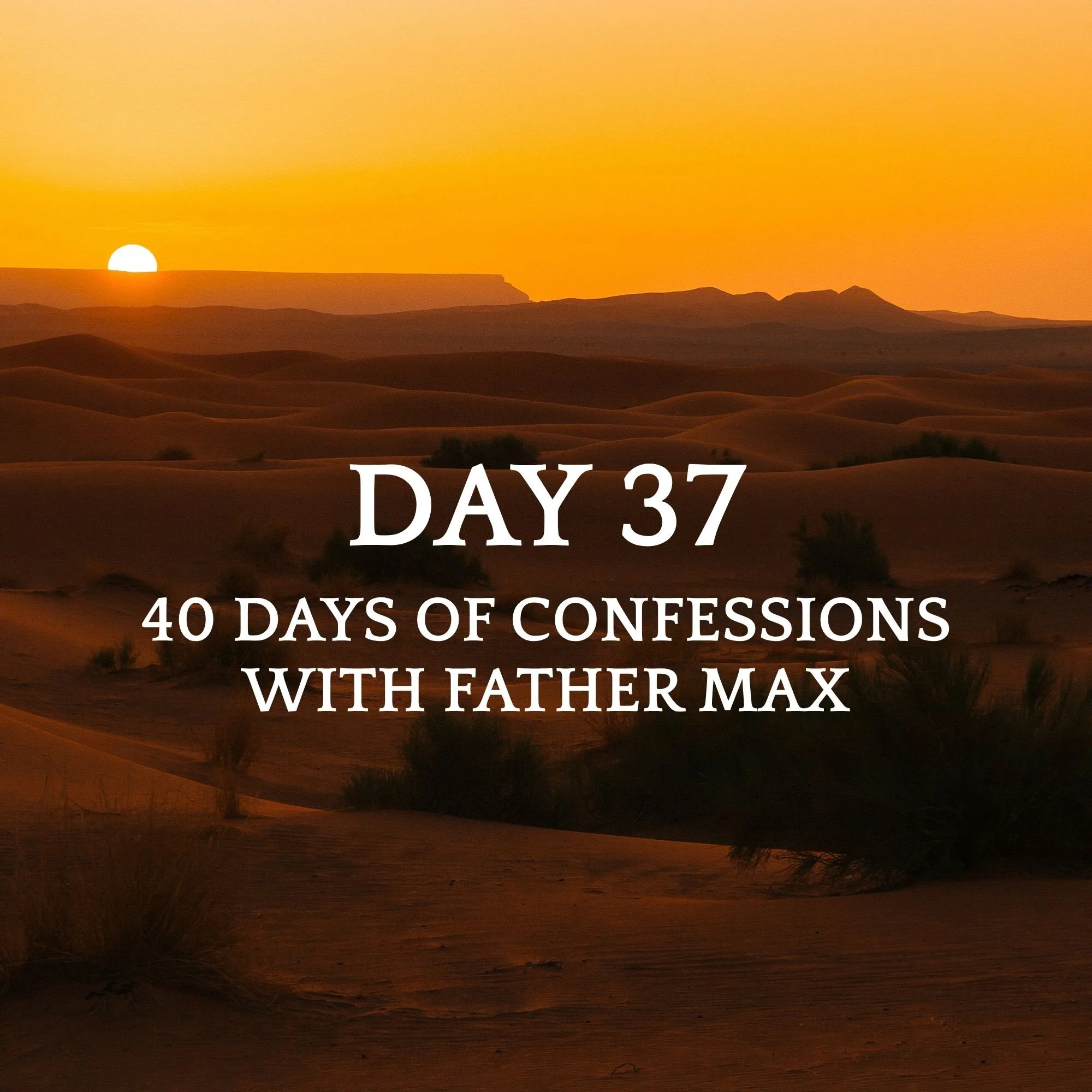 DAY 37 - BAPTISM OF AUGUSTINE