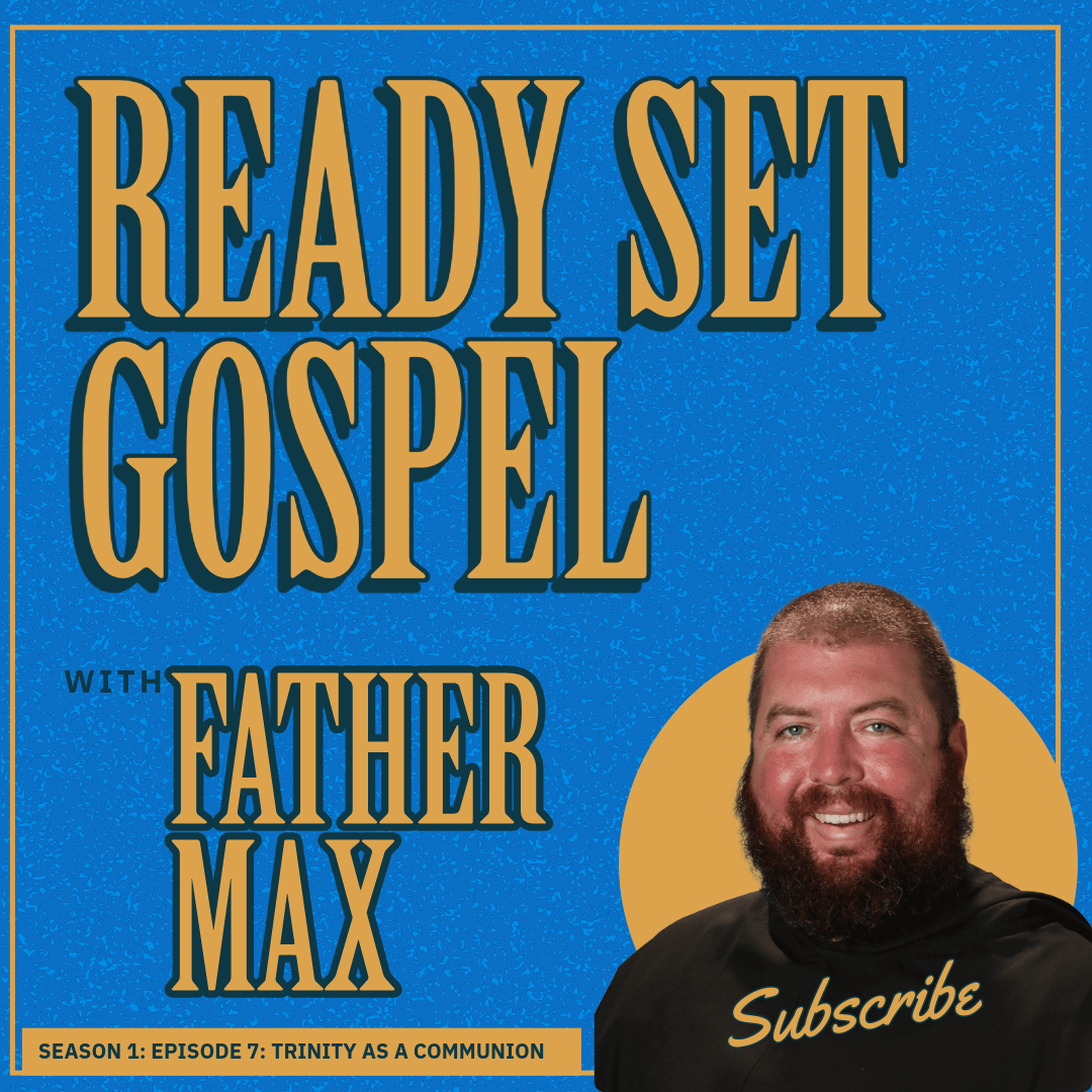 READY SET GOSPEL: THE FEAST OF CORPUS CHRISTI