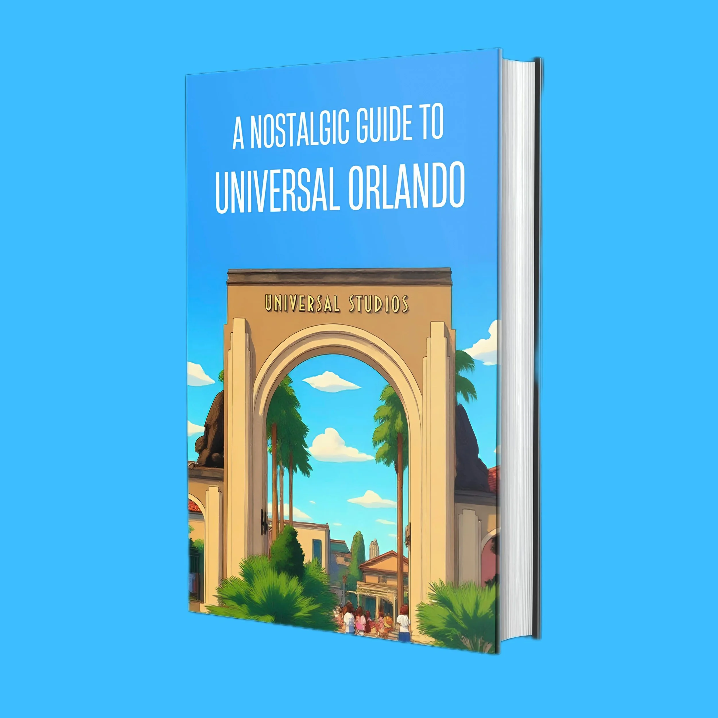 A Nostalgic Guide to Universal Orlando