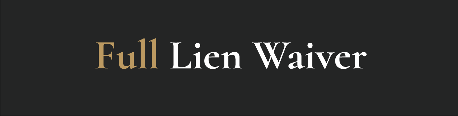 Button with text that reads "Full Lien Waiver" on a dark background