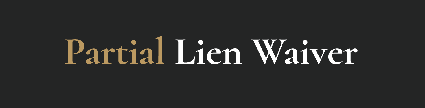 Button with text that reads "Partial Lien Waiver" on a dark background.