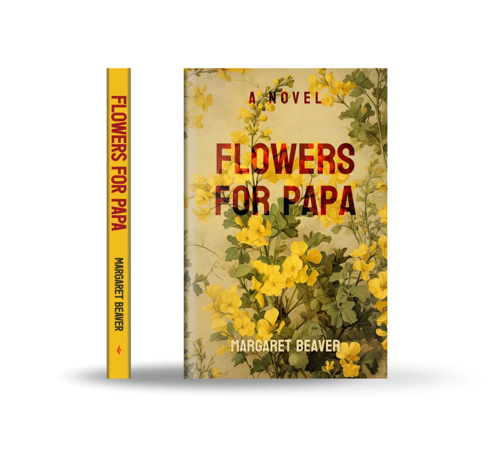 Cover of a book titled 'Flowers for Papa' by Margaret Beaver with a background of yellow flowers and green leaves.