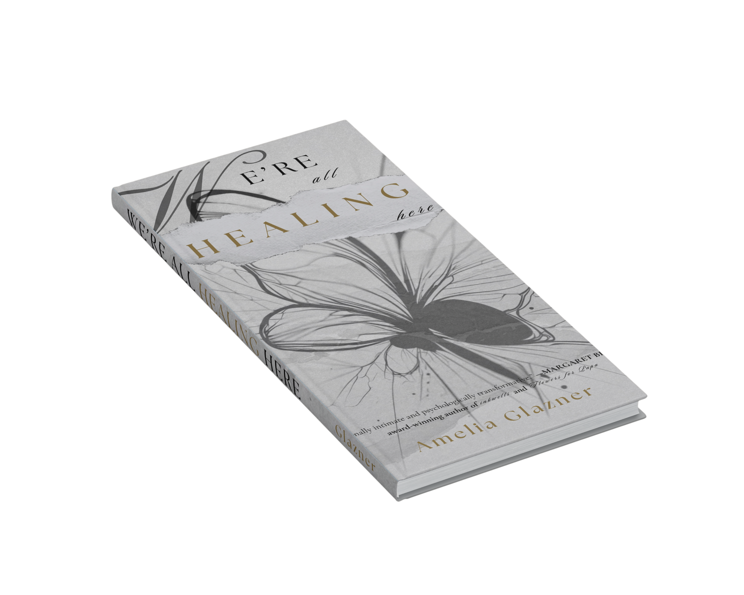 A book titled 'We're All Healing Here' by Amelia Glazner, featuring a gray and white cover with botanical illustrations.