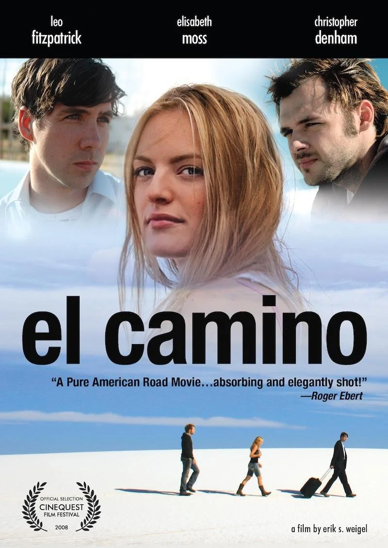 Movie poster for 'el camino' featuring three main actors' portraits at the top and four characters walking in the desert below, with the film's title and a quote about the movie.
