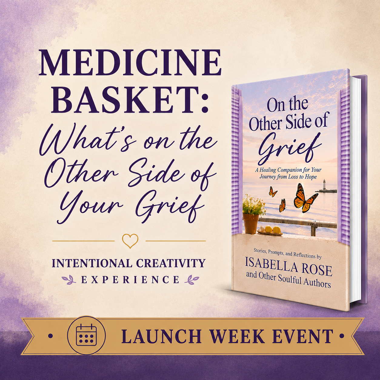A promotional graphic for a book launch event. It features the book titled 'On the Other Side of Grief' by Isabella Rose, with a backdrop of a sunset sky over water, butterflies, and a lighthouse. The text highlights themes of healing and reflection, and emphasizes the event as part of launch week.