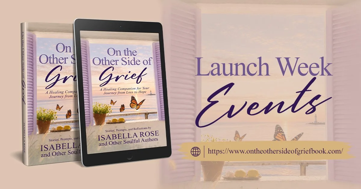 A promotional graphic for launch week events featuring a book titled 'On the Other Side of Grief' by Isabella Rose, with images of the book on a physical shelf and a tablet displaying the book cover, against a background of a seaside window with butterflies and a lighthouse.