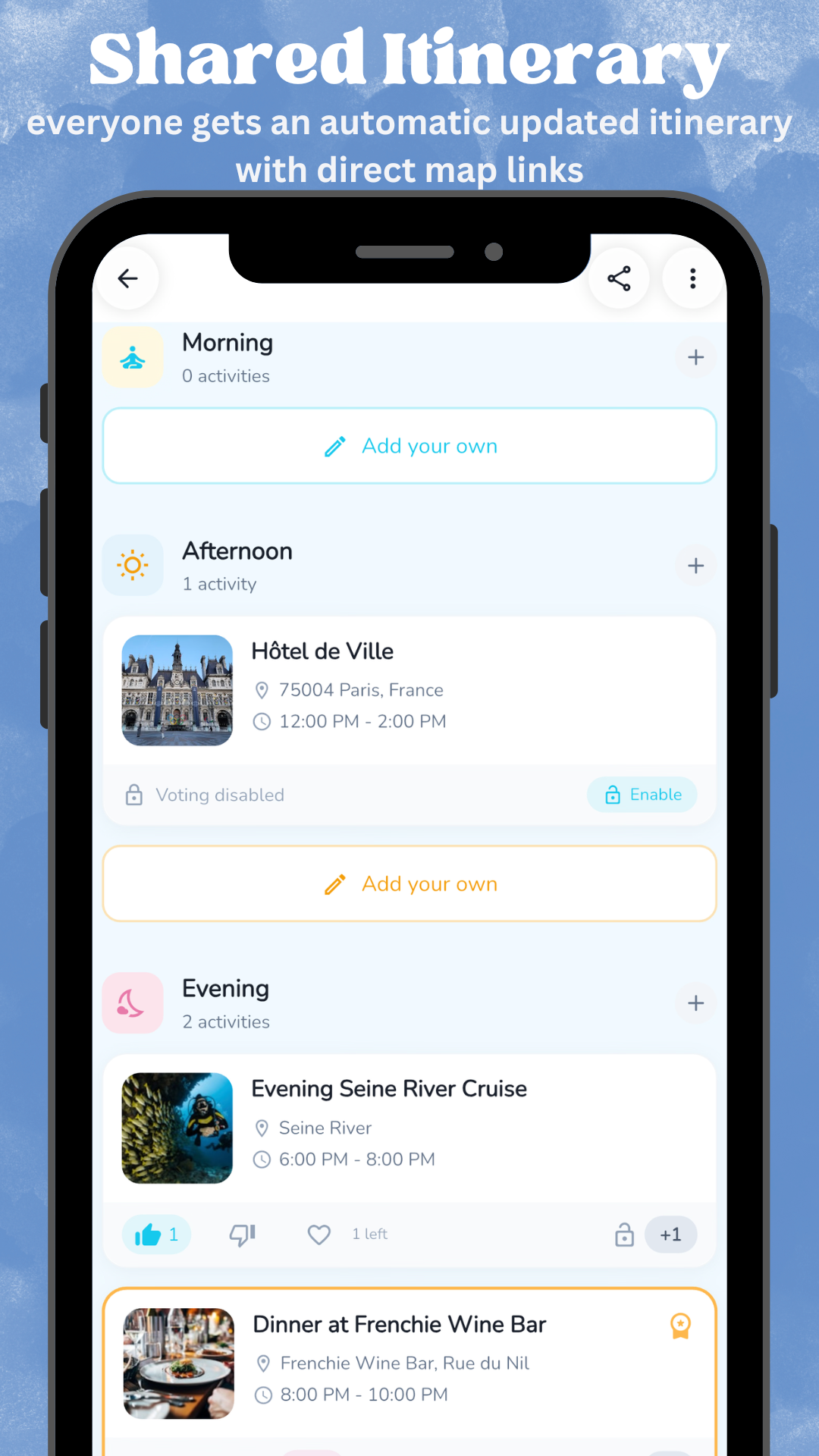Smartphone screen displaying a shared itinerary app with activities scheduled in the morning, afternoon, and evening, including a hotel stay in Paris, a Seine River cruise, and dinner at a French wine bar.