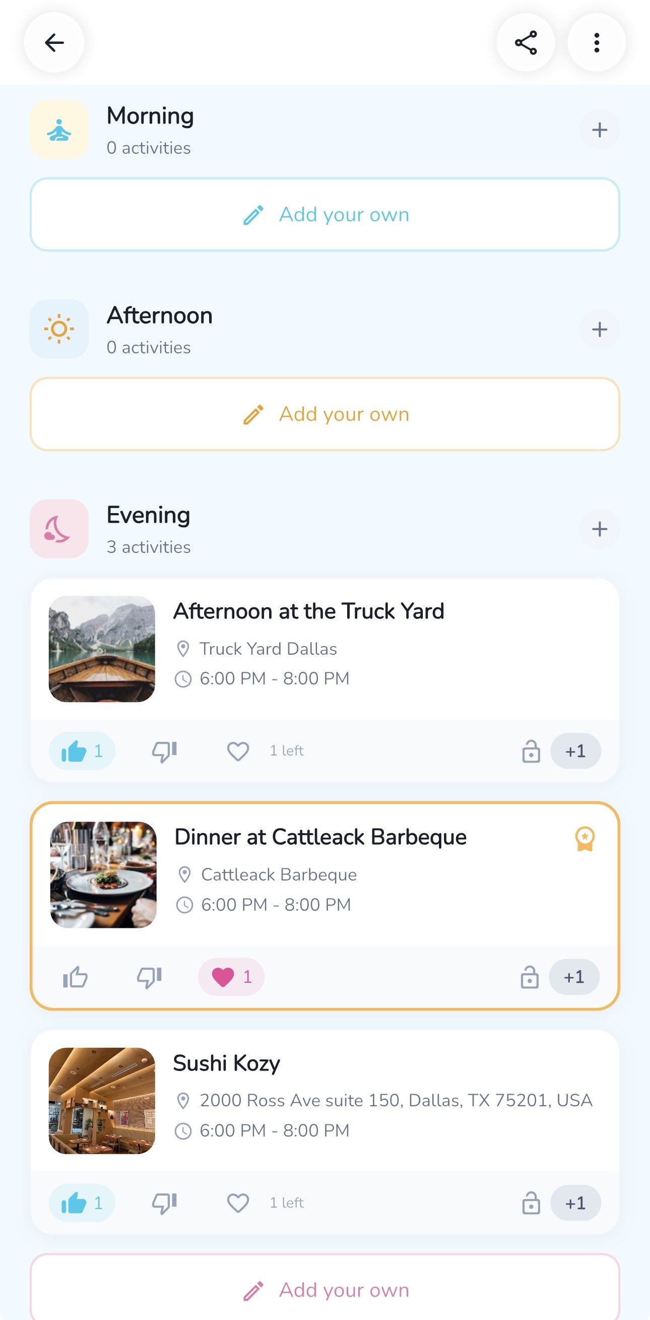 A mobile app interface showing a daily schedule for morning, afternoon, and evening activities. The evening section lists three activities: 'Afternoon at the Truck Yard' in Dallas from 6:00 PM to 8:00 PM, 'Dinner at Cattleack Barbeque' at Cattleack Barbeque from 6:00 PM to 8:00 PM, and 'Sushi Kozy' at 2000 Ross Ave, Dallas, from 6:00 PM to 8:00 PM.
