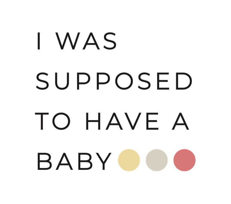 Quote saying "I was supposed to have a baby" with three colored circles below: yellow, gray, and pink.