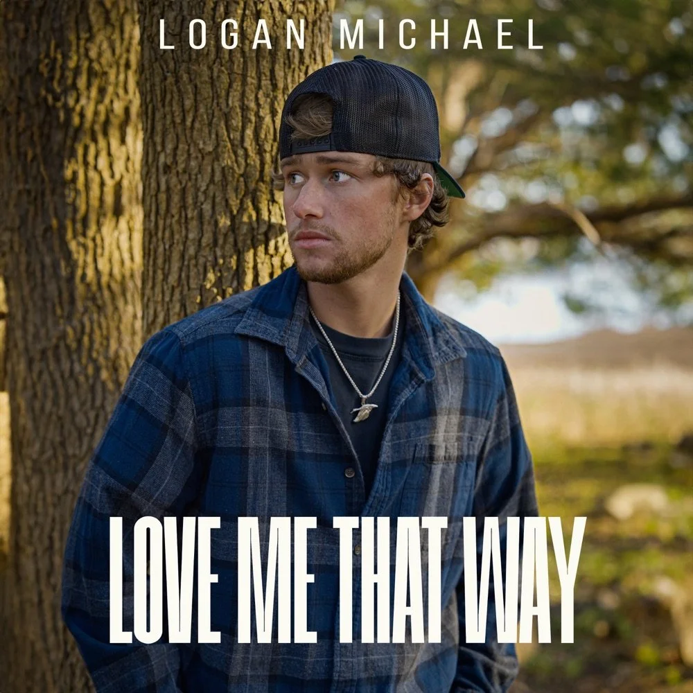 "Love Me That Way" 
 Logan Michael  
Release: Atmos 