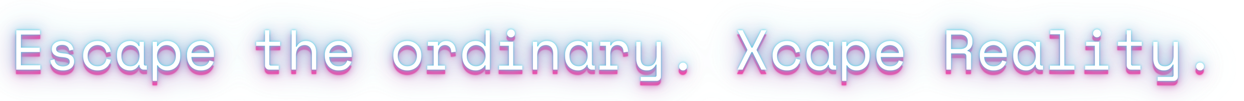 A colorful, neon-style banner with a wavy, layered background in shades of blue, purple, and pink. Text on the banner reads, "Escape the ordinary. Xcape Reality." in white and pink font.
