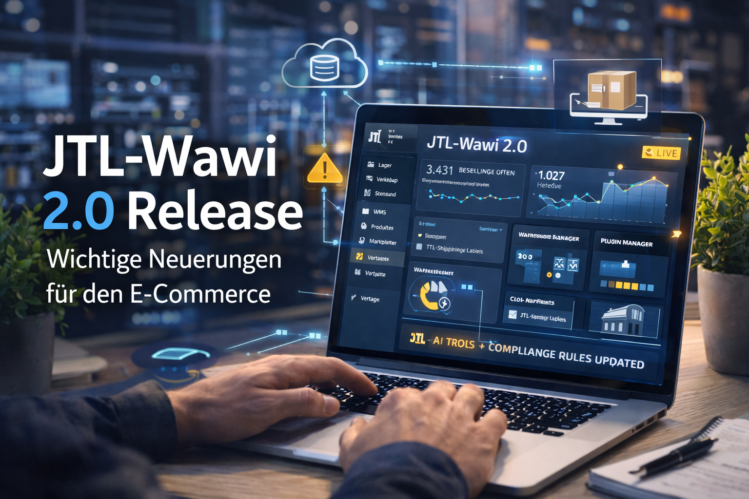 JTL-Wawi 2.0 ist da: Was sich für E-Commerce-Unternehmen jetzt verändert