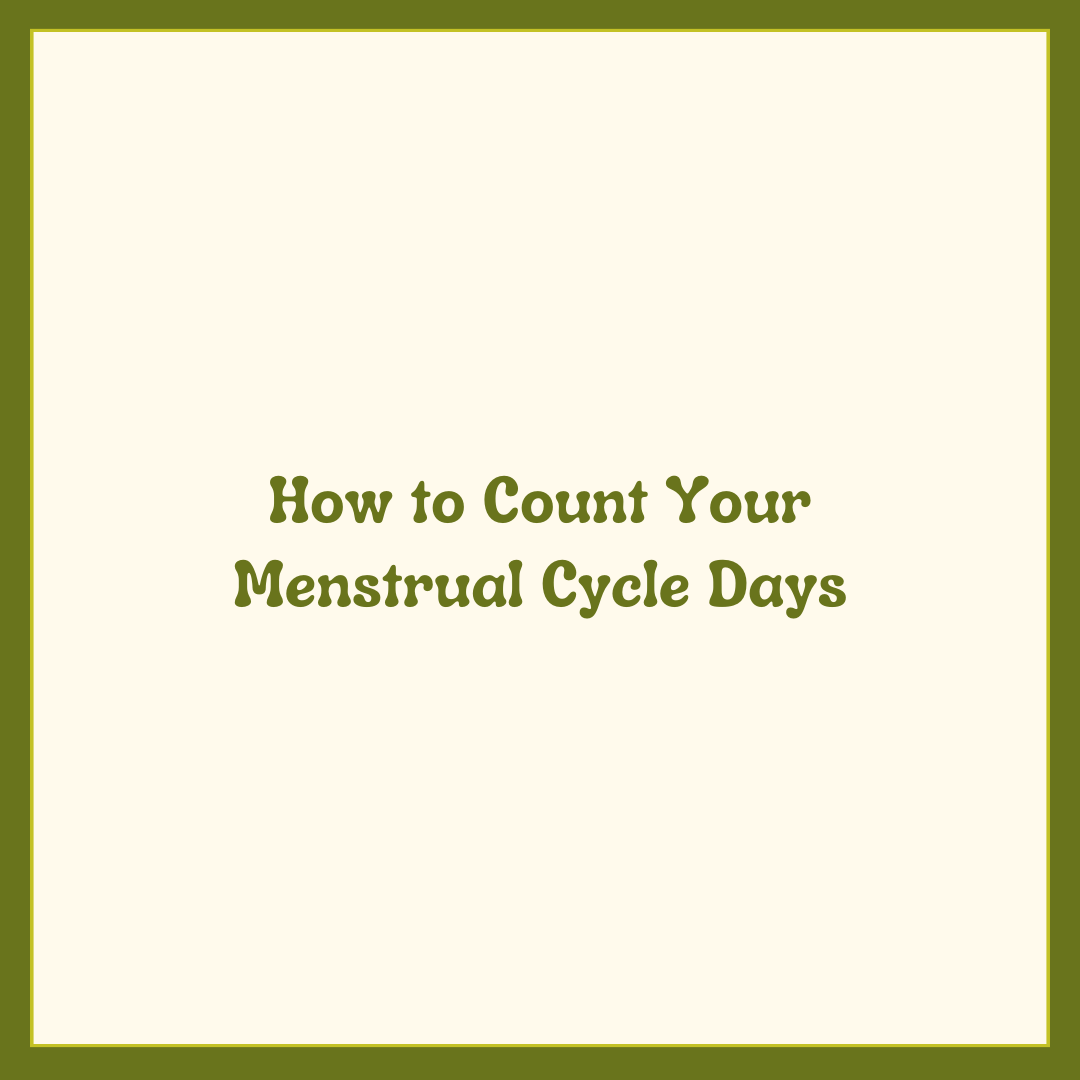 How to Count Your Menstrual Cycle Days