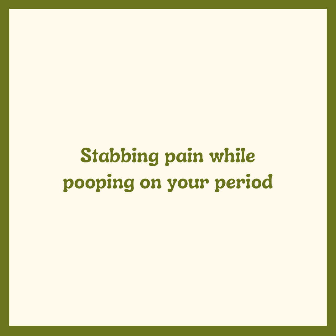 Stabbing Pain While Pooping on Your Period