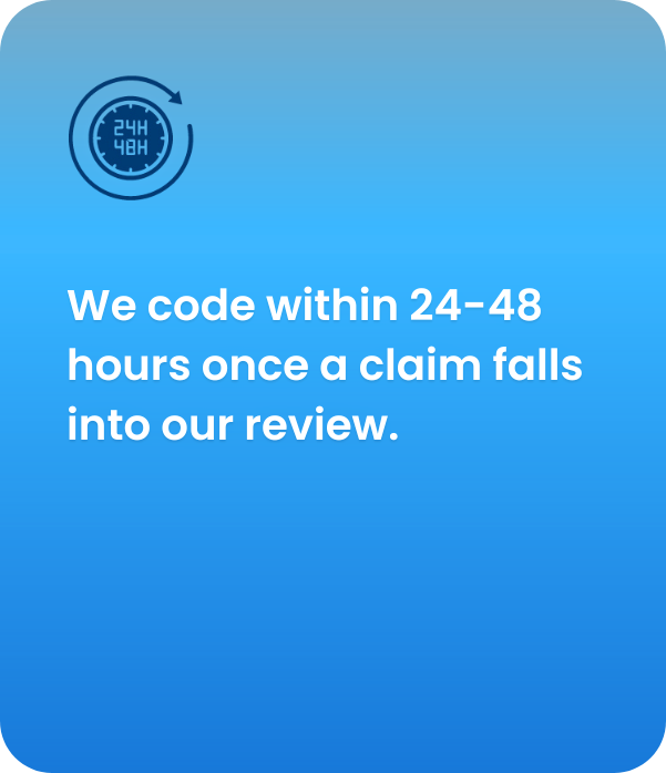 Text stating, 'We code within 24-48 hours once a claim falls into our review,' against a blue gradient background with a timer icon at the top left.
