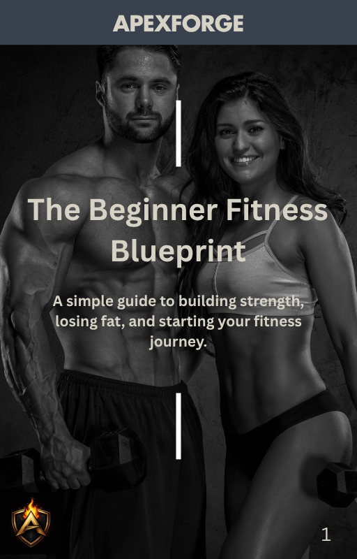 ApexForge Beginner Fitness Blueprint