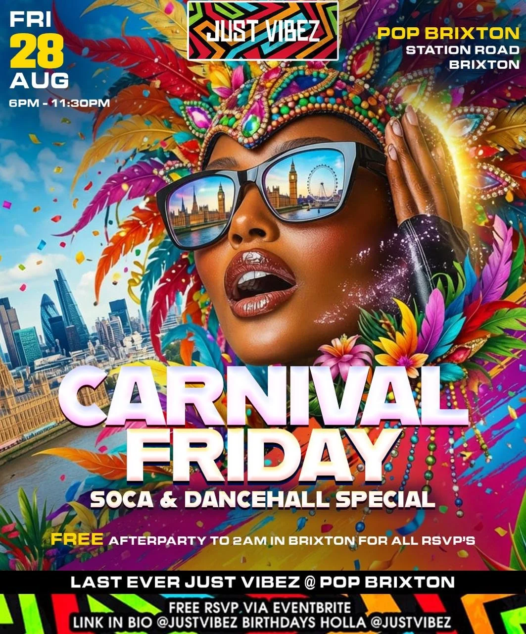 Event poster for Carnival Friday at Pop Brixton on August 28th, from 6 p.m. to 11:30 p.m., featuring a colorful carnival theme with a woman wearing vibrant feathers, beads, and sunglasses reflecting the London skyline and Big Ben.