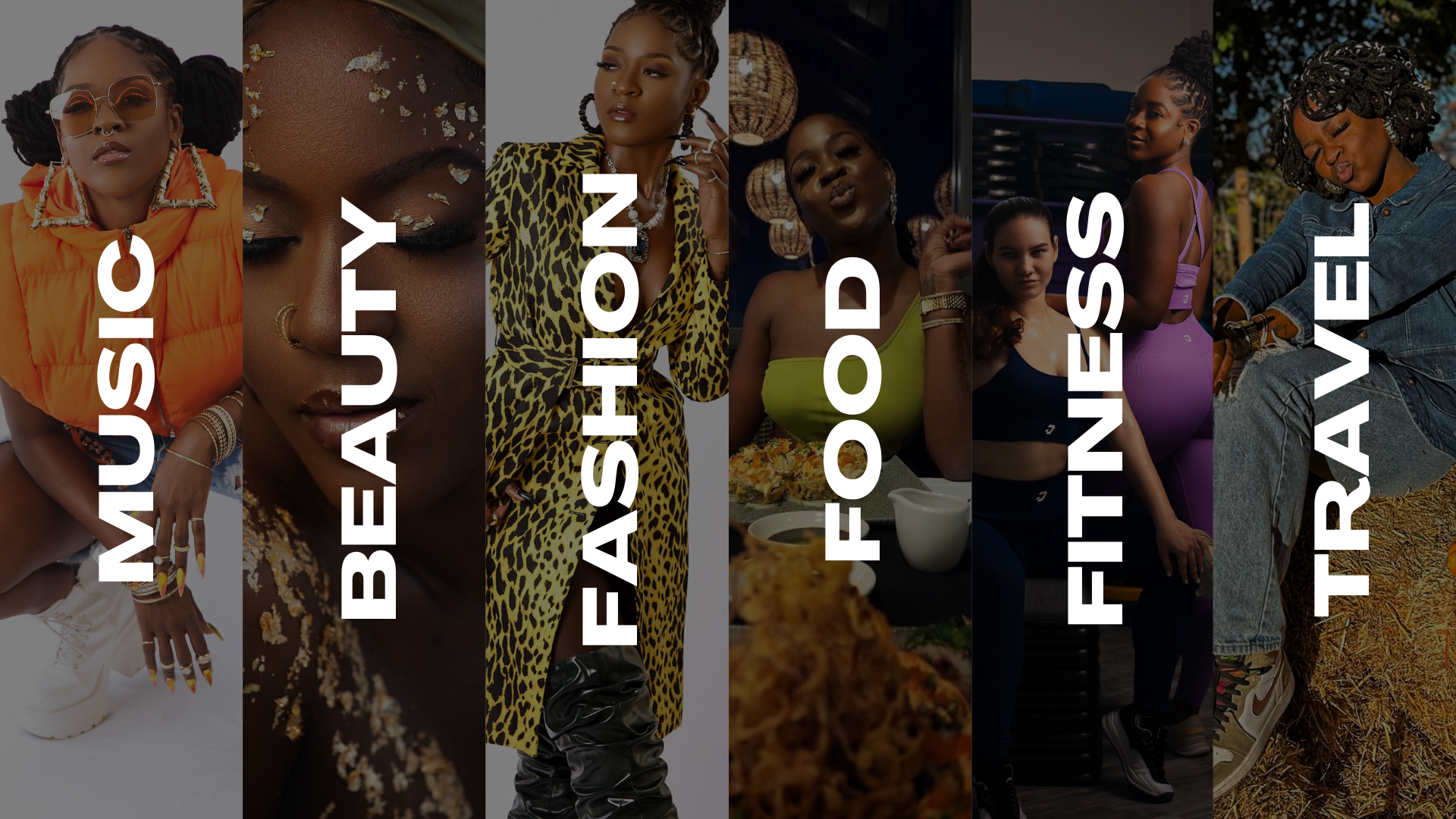 Collage of six women in various settings and outfits with overlaid text: "MUSIC," "BEAUTY," "FASHION," "FOOD," "FITNESS," and "TRAVEL."