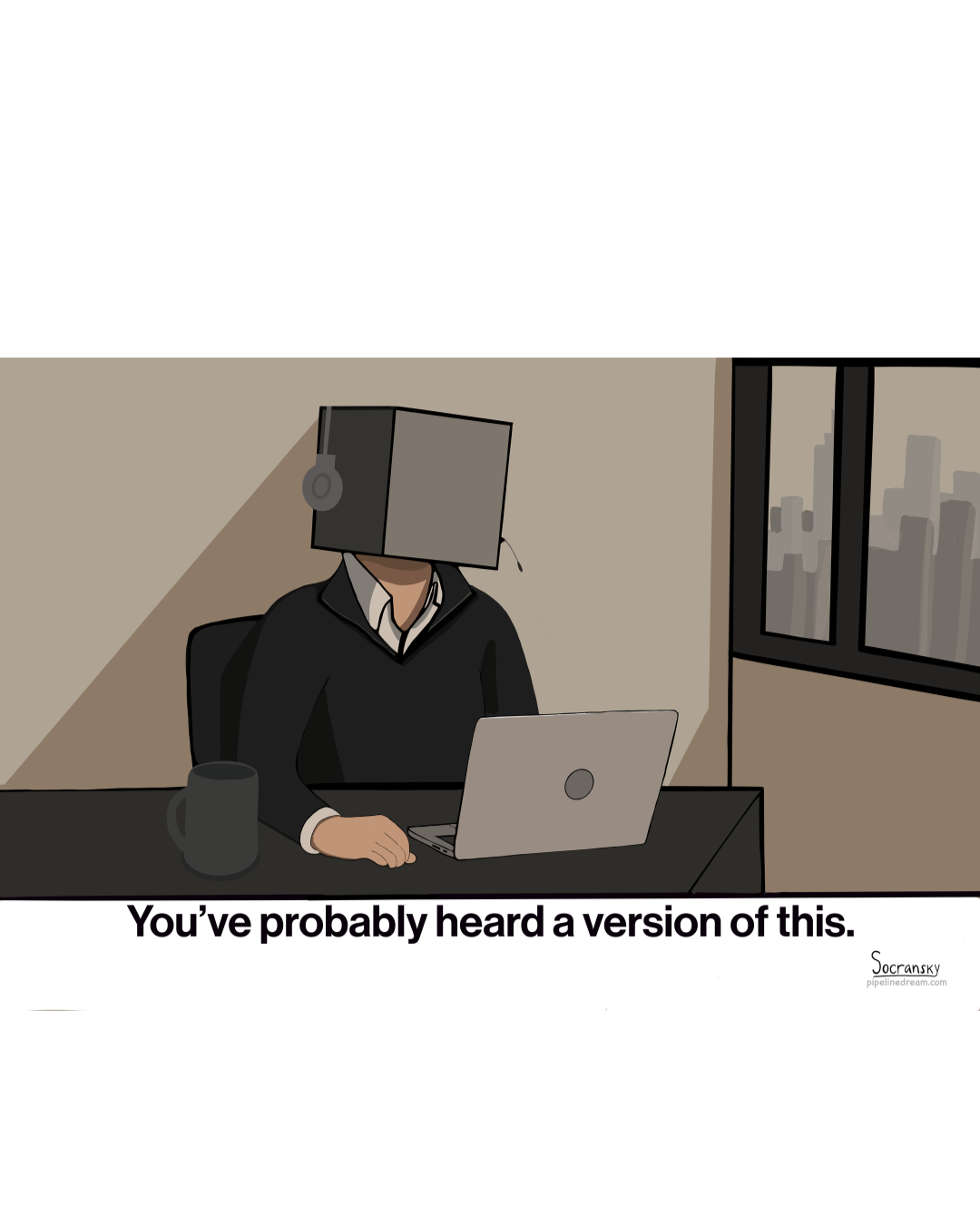 An illustration of a person working at a desk with a laptop, wearing headphones, with a TV or monitor on their head that resembles a computer monitor. The scene is set in an office with a city skyline visible through a large window. The caption reads