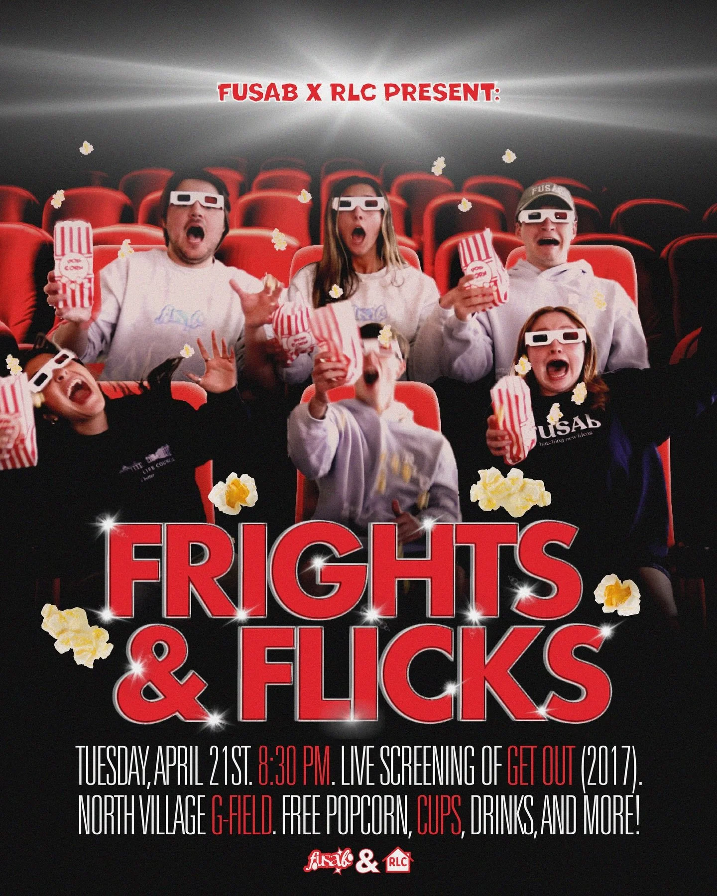 FUSAB x RLC presents: Frights &amp; Flicks 🍿🎬

Grab your friends, your sweatshirts, and your best scared face!

📍 North Village G-Field
🕣 April 21st | 8:30 PM
🎥 Get Out (2017)
🍿 FREE popcorn, drinks, cups &amp; more

👀 plus: RLC table sit TODA