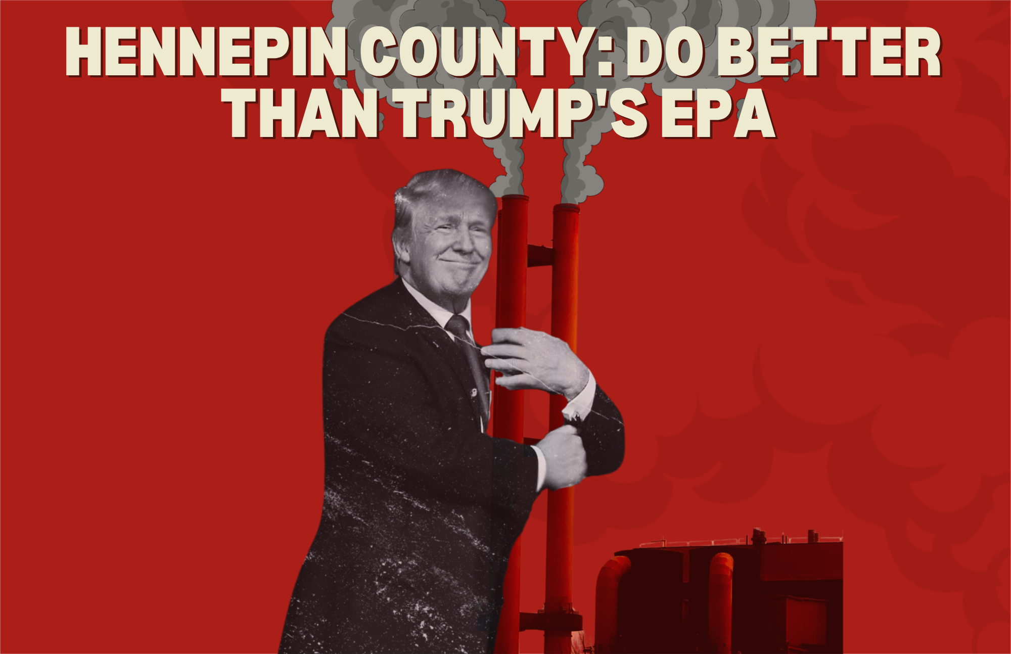 HENNEPIN COUNTY: DO BETTER THAN TRUMP'S EPA&nbsp;