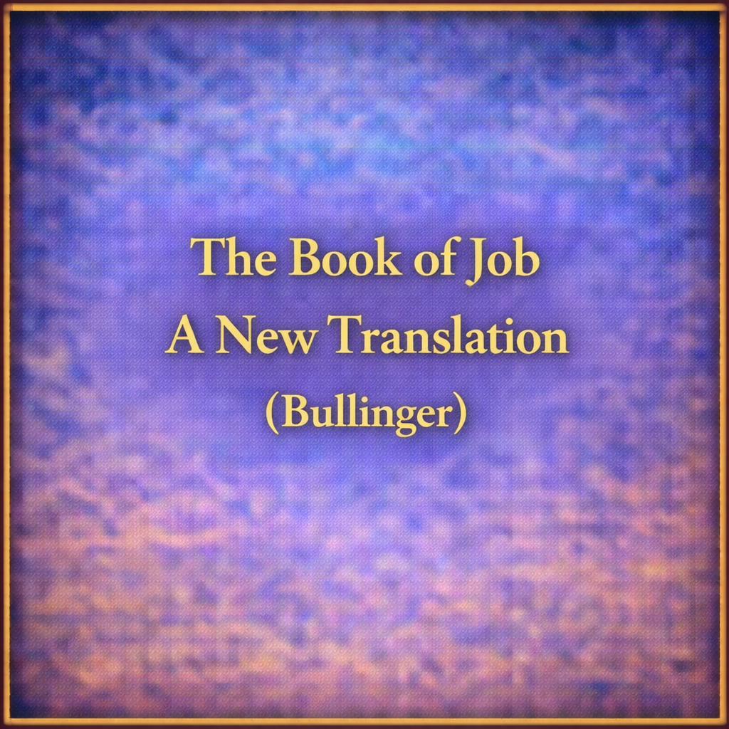 The Book of Job A New Translation (Bullinger)