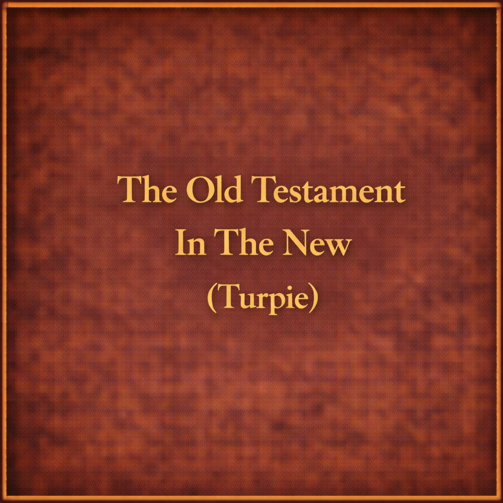 The Old Testament In The New (Turpie)