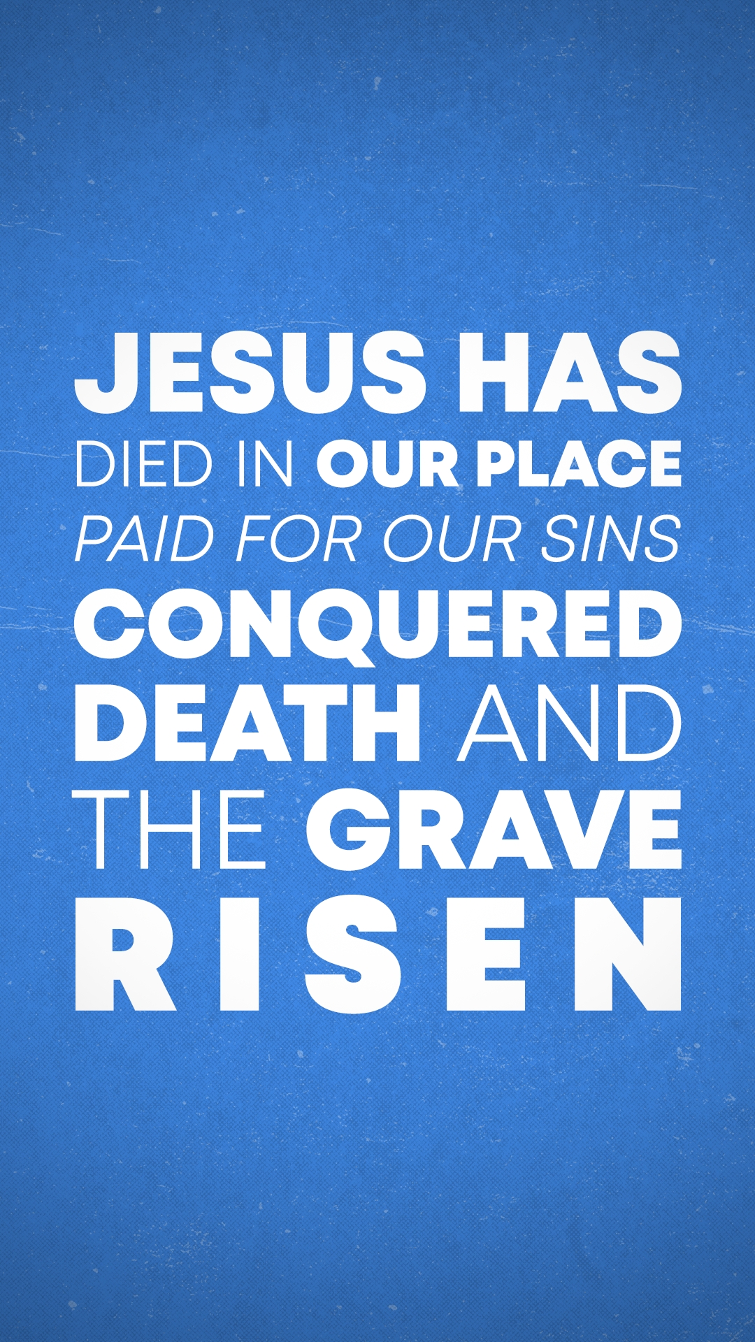 Blue background with white text quoting the resurrection of Jesus Christ, emphasizing his death and victory over death and the grave.