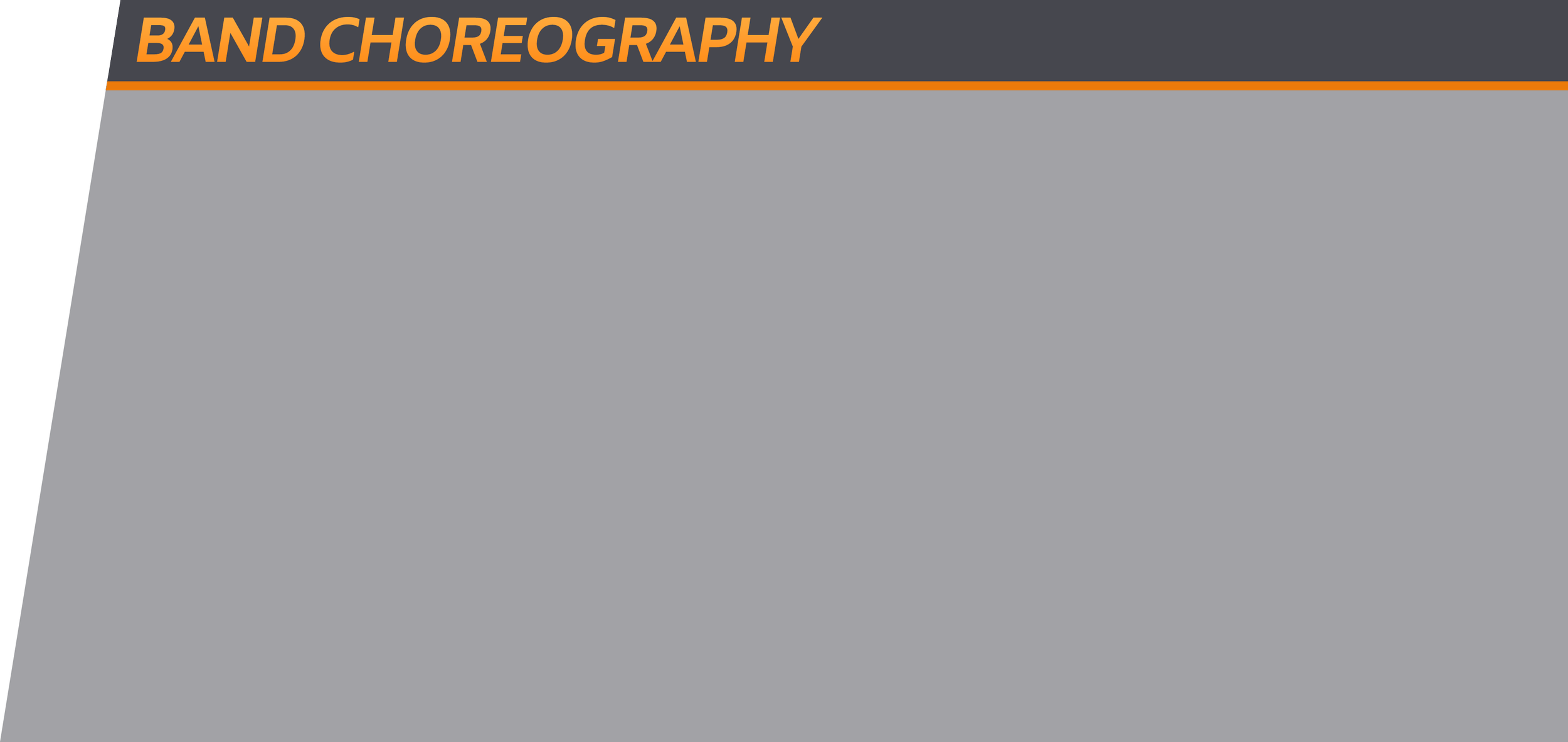 A presentation slide titled 'Band Choreography' with a dark gray background, orange borders, and orange and white text.