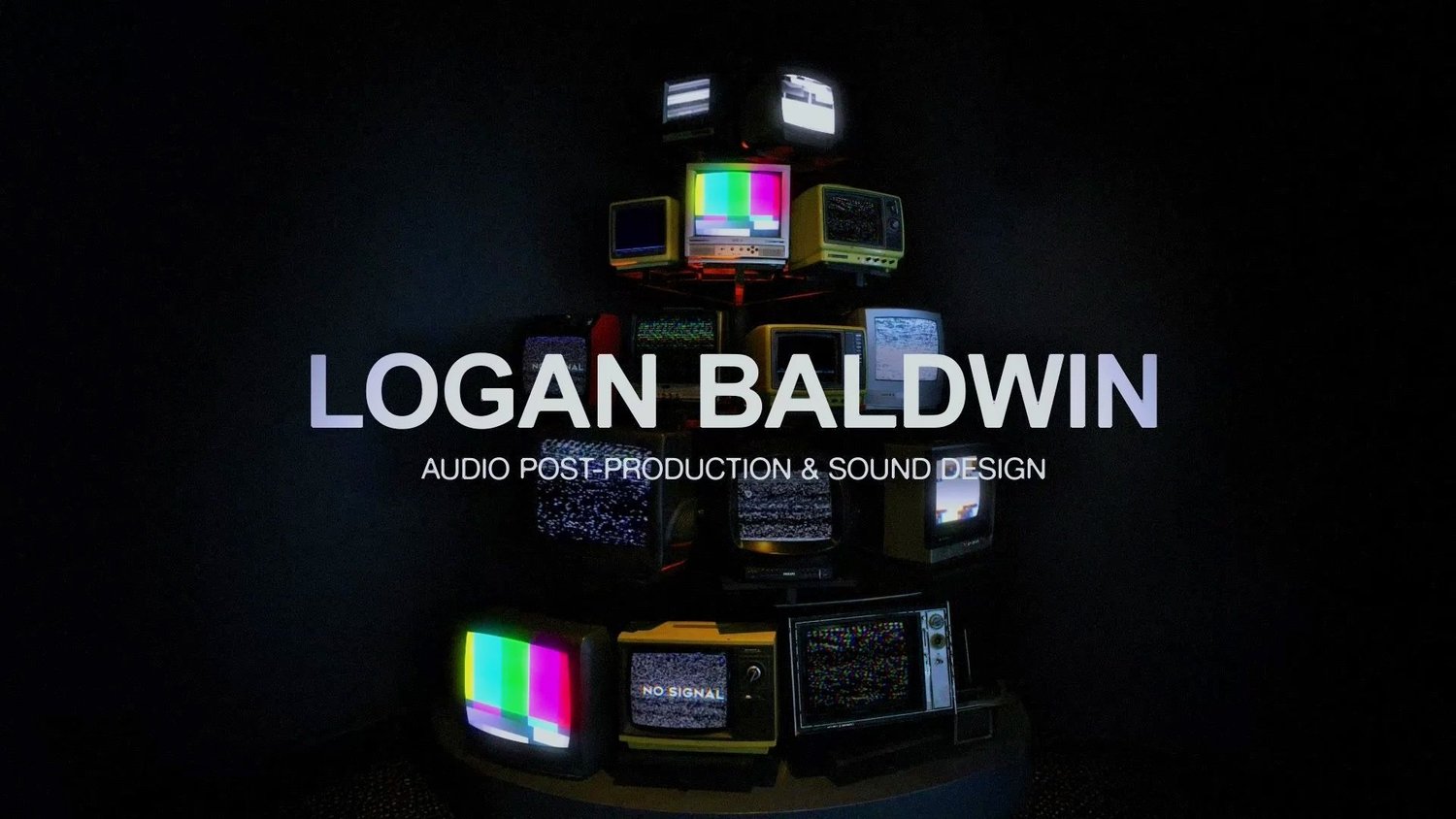 LOGAN BALDWIN AUDIO POST-PRODUCTION