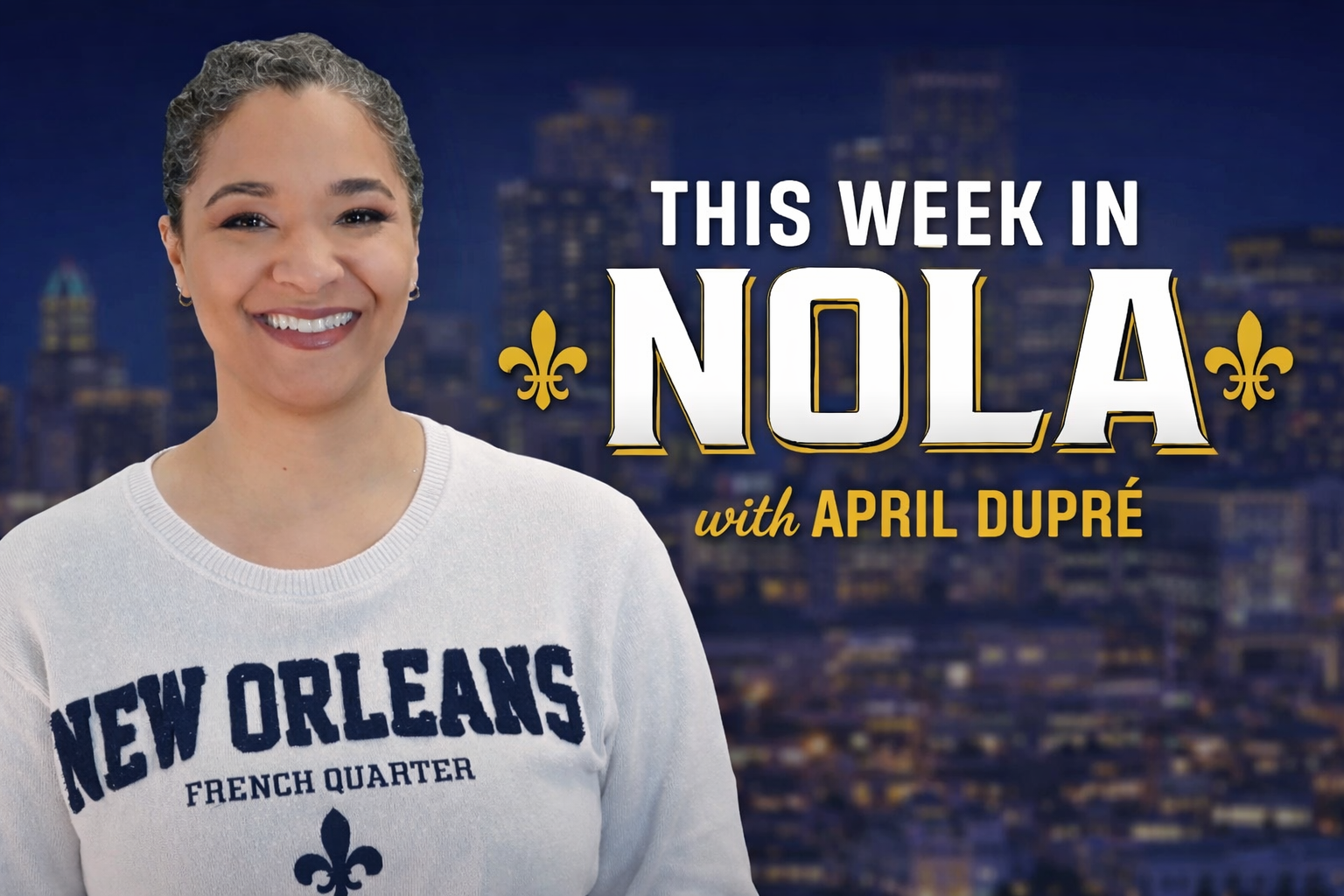 This Week in NOLA with April Dupré is a weekly inside NOLA look at where to EAT, DRINK and PLAY in New Orleans