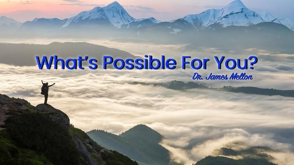 What’s Possible For You?