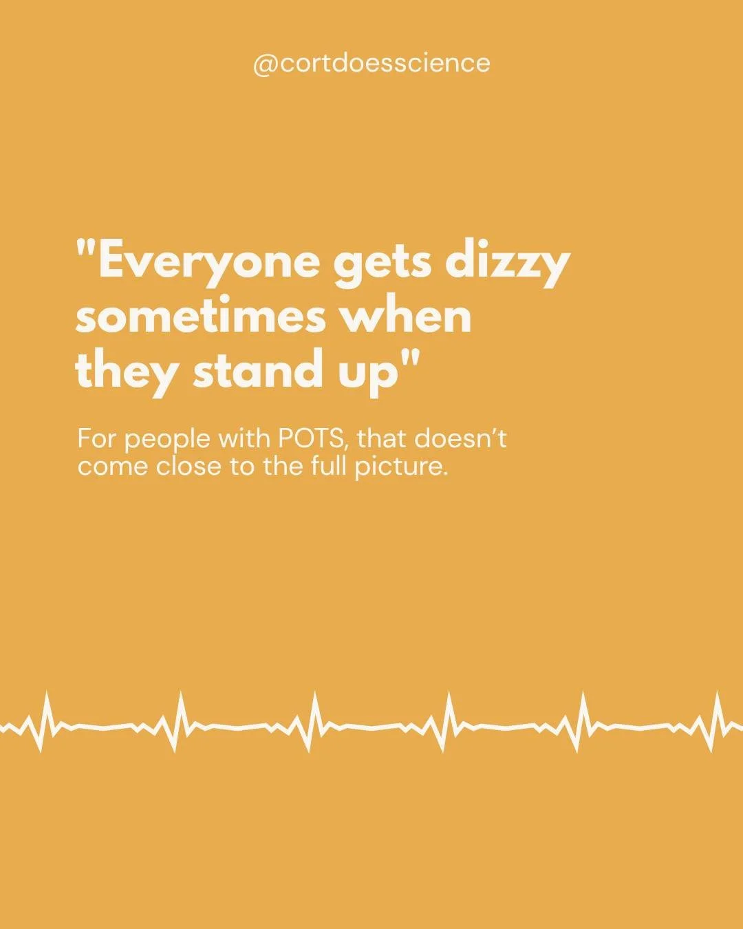 "Everyone gets a little dizzy when they stand up sometimes." For people with POTS, that's just the beginning.

POTS is a systemic autonomic disorder, and most patients don't have it alone. SFN, ME/CFS, hEDS / HSD, and MCAS all commonly over