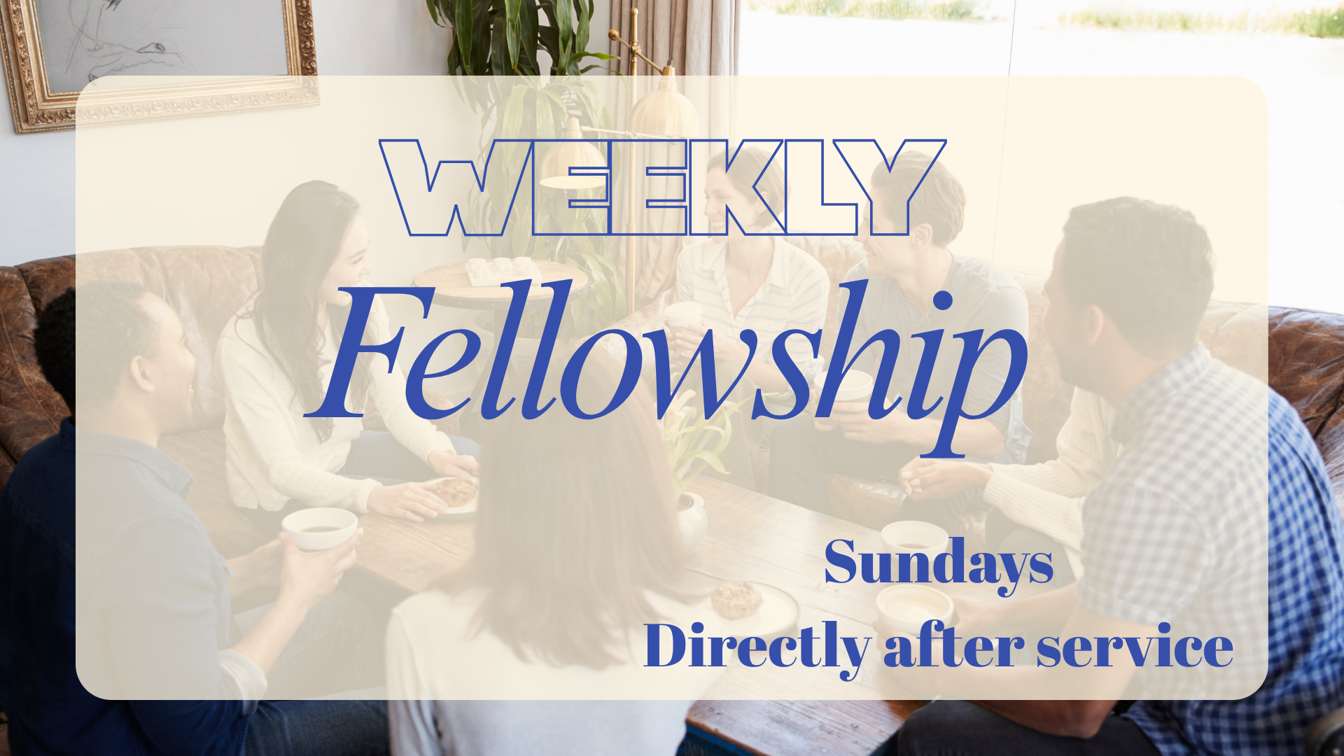 Weekly Fellowship