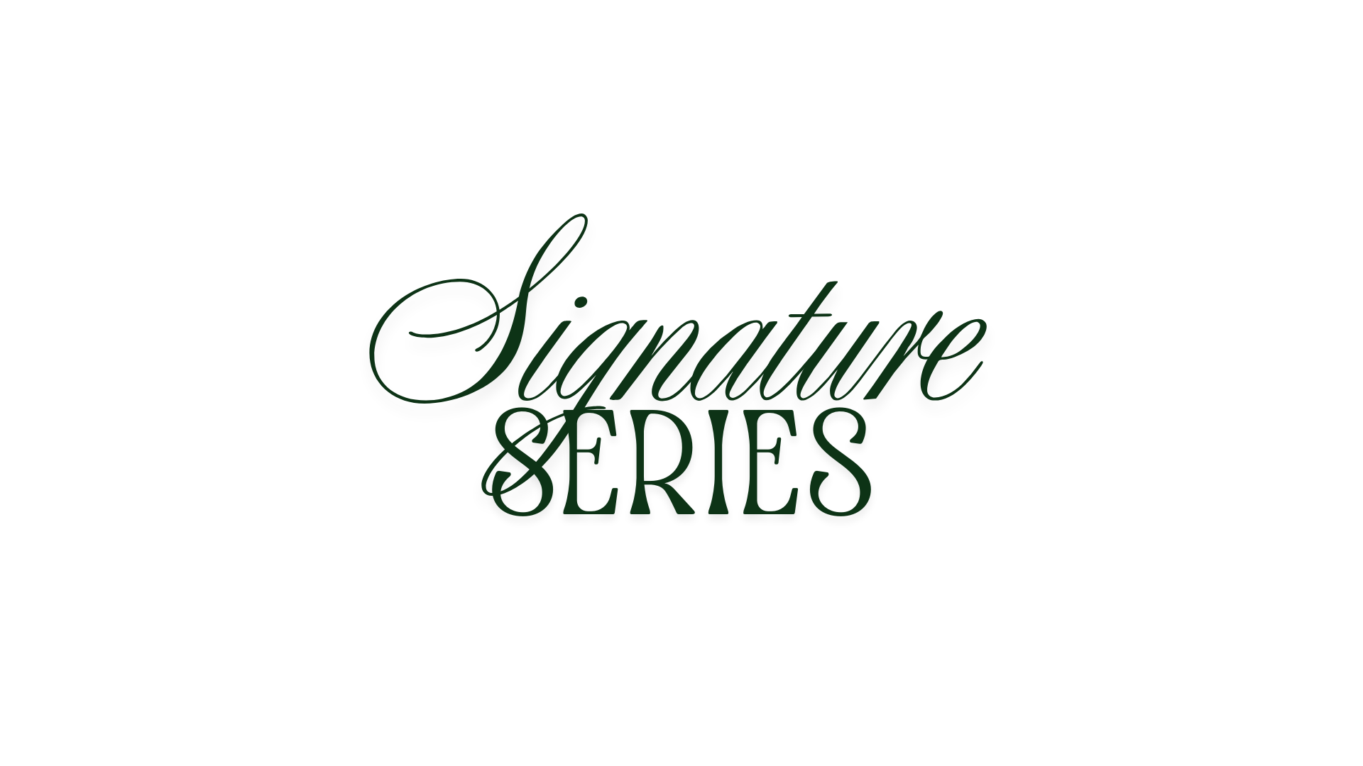 Signature Series
