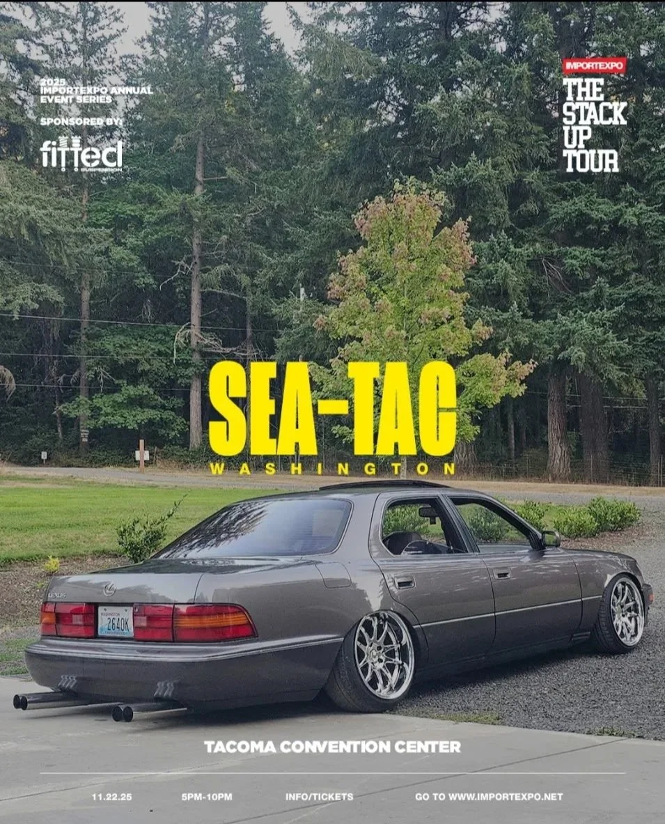 Poster advertising Sea-Tag Washington car show at Tacoma Convention Center, featuring a lowered gray Lexus with custom wheels. Event details include date 11.22.25 from 5PM to 10PM, sponsored by Fitted, part of Import Expo Annual Event Series, promoting a stack-up tour.