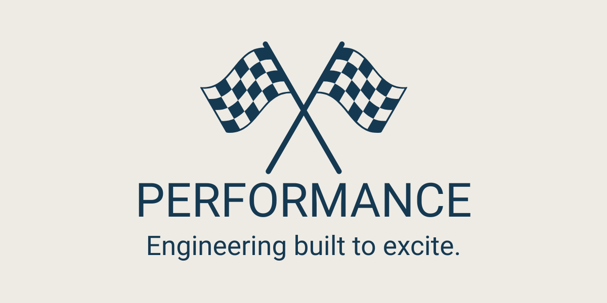 Two crossed checkered flags above the word "PERFORMANCE" with the tagline "Engineering built to excite."