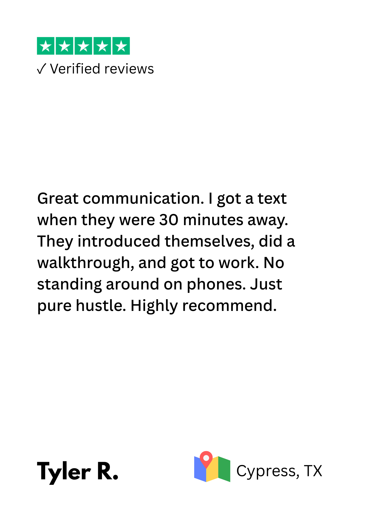 Customer review with five-star rating, verified reviews badge, star symbols, review text praising communication and professionalism, name Tyler R., location Cypress, TX, and a map icon.