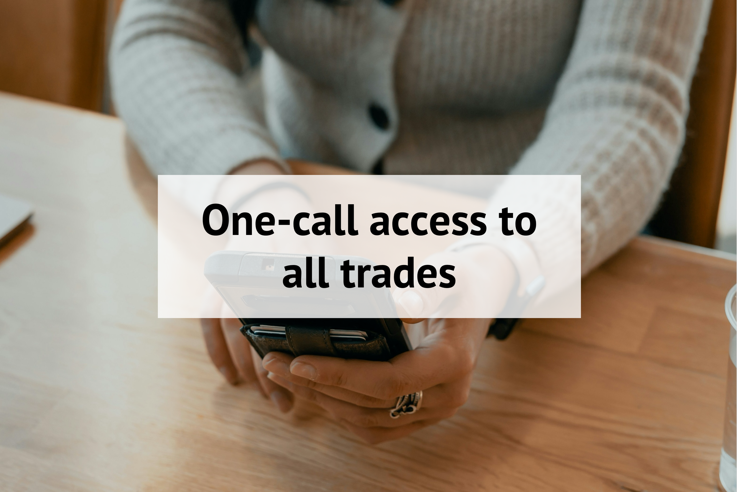One call access to all trades