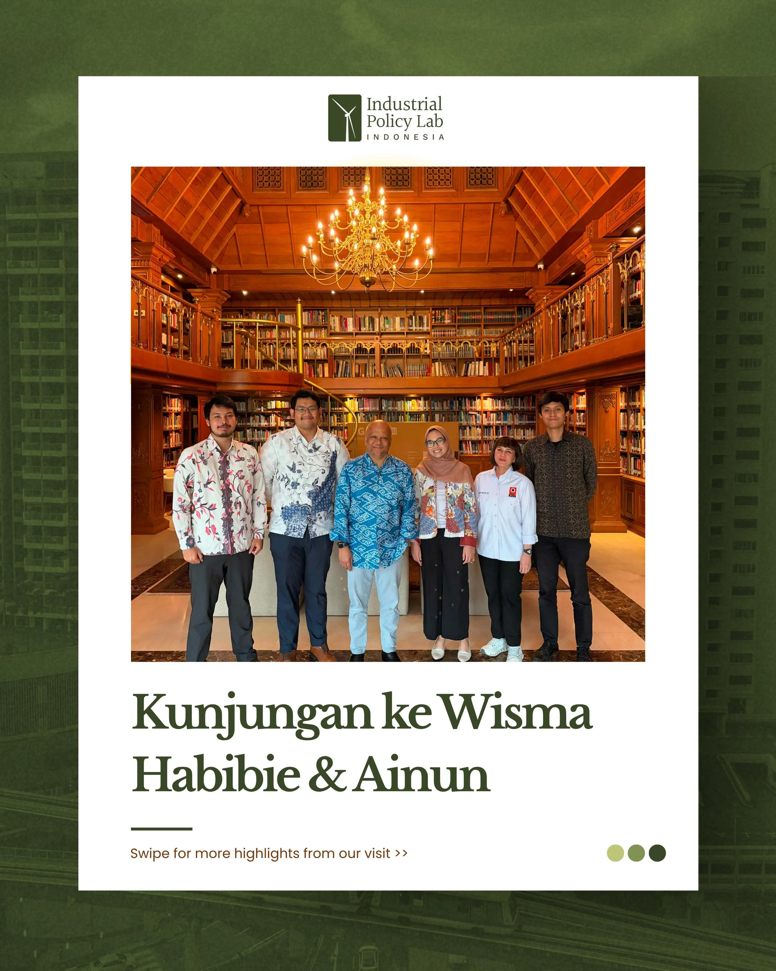 Industrial Policy Lab Indonesia mengadakan kunjungan Selasa, 2 Juni 2026 ke Wisma Habibie &amp; Ainun untuk bertemu dengan Dr. Ir. Ilham Akbar Habibie dan Ir. Santhi H. Serad, Direktur Eksekutif Persatuan Insinyur Indonesia (PII). 

Pertemuan ini men