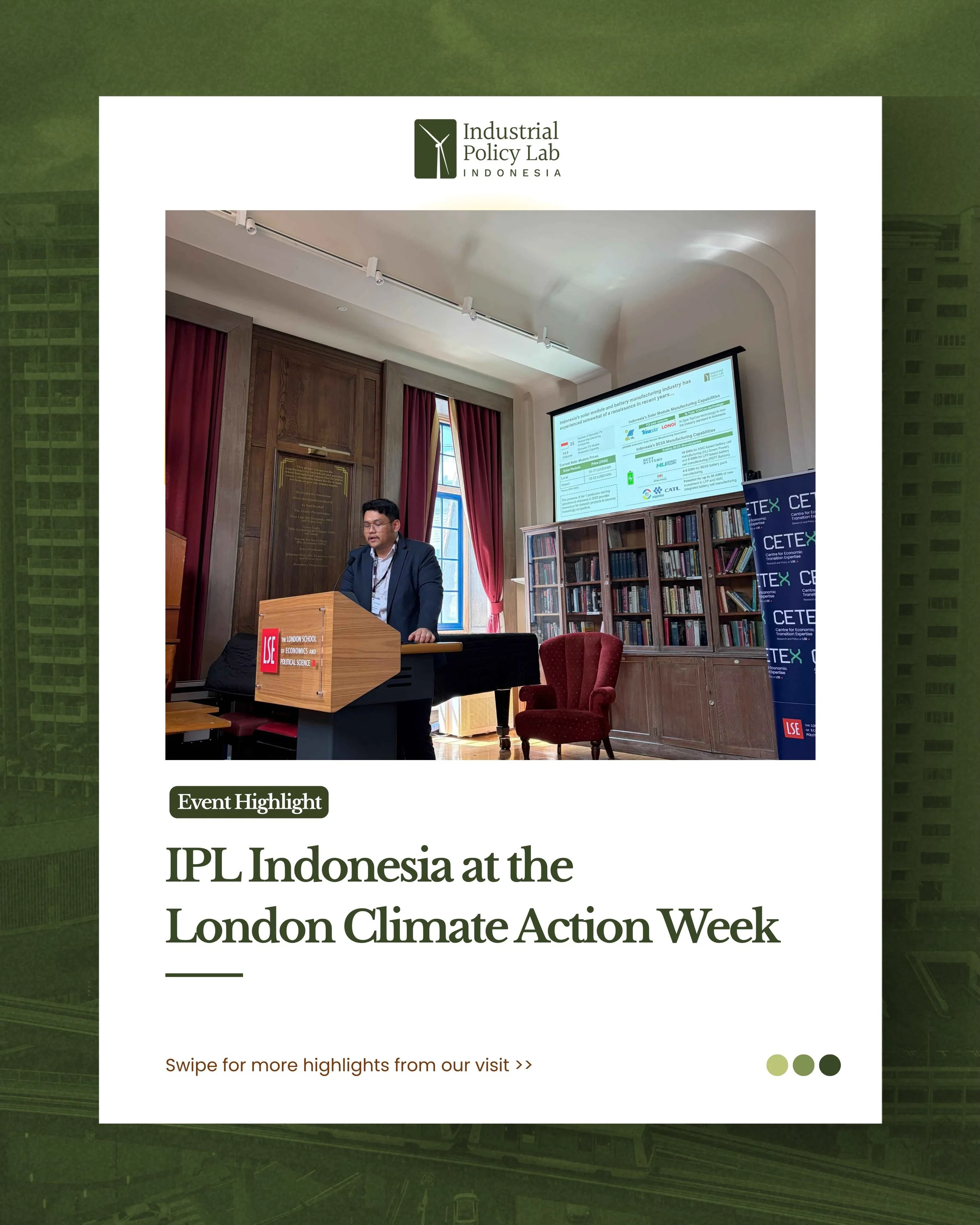 During London Climate Action Week 2026, IPL Indonesia participated in two policy dialogues at CETEx, LSE, sharing insights on industrial strategy, solar manufacturing, and carbon pricing for emerging economies.

Swipe to learn more.

================