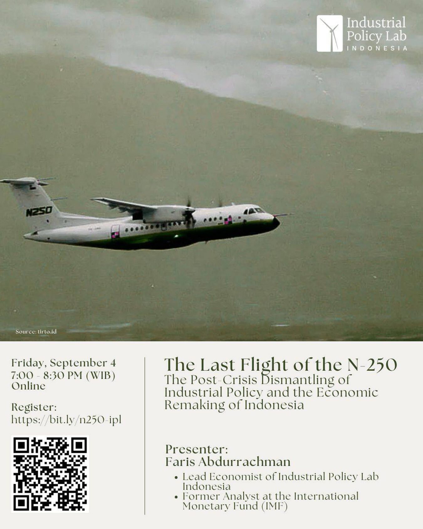 [IPL Webinar Vol. 2: The Last Flight of the N-250: The Post-Crisis Dismantling of Industrial Policy and the Economic Remaking of Indonesia]

The N-250&rsquo;s first flight in 1995 marked a major effort to build Indonesia&rsquo;s technological and ind