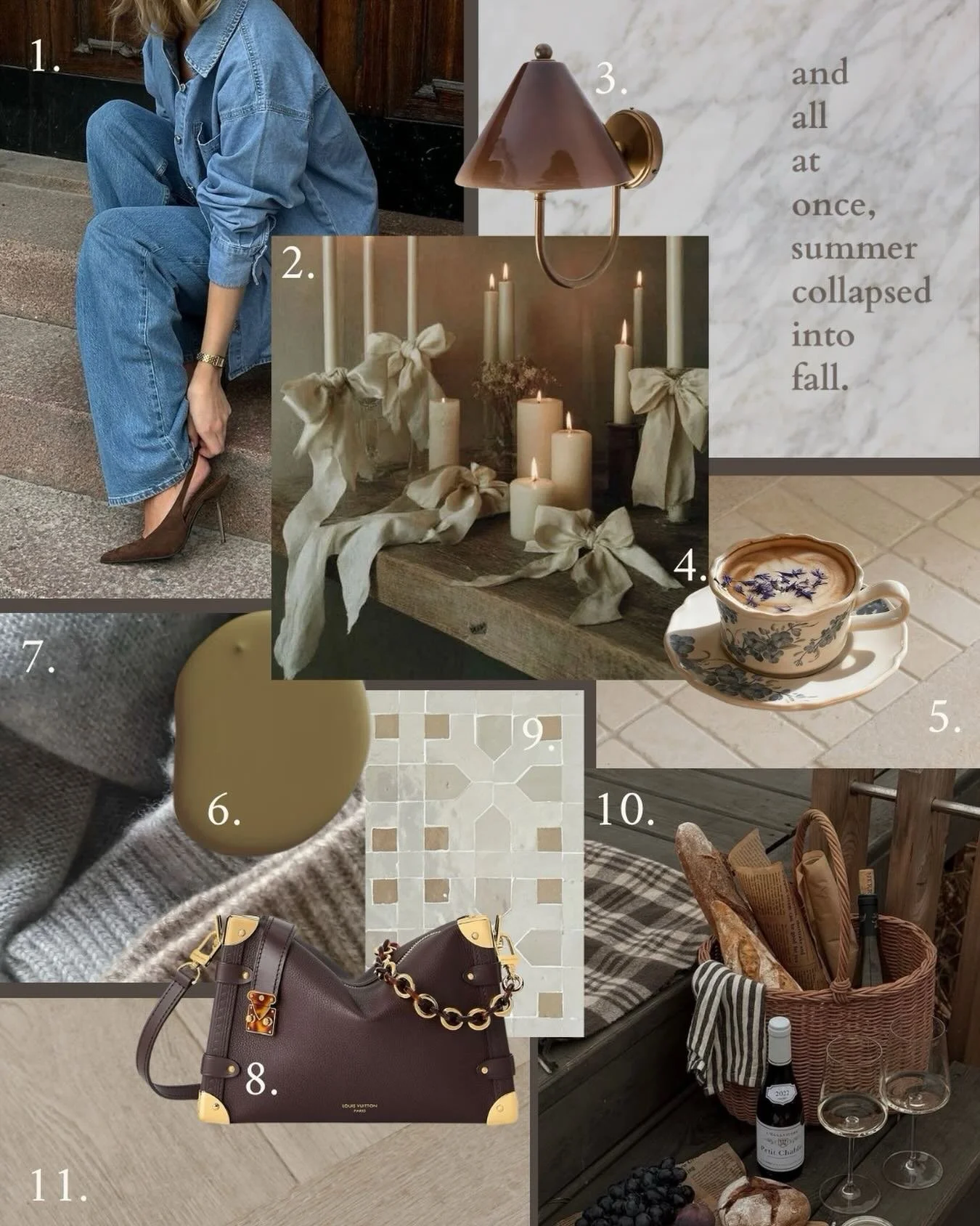 F A L L / La C&ocirc;te Edit

1. Denim paired with suede
2. Movie nights and candlelit evenings
3. Lighting with color, personality 
4. Coffee in the morning, tea in the evening
5. Natural stone, year round, always
6. Olive green, next manicure?
7. B