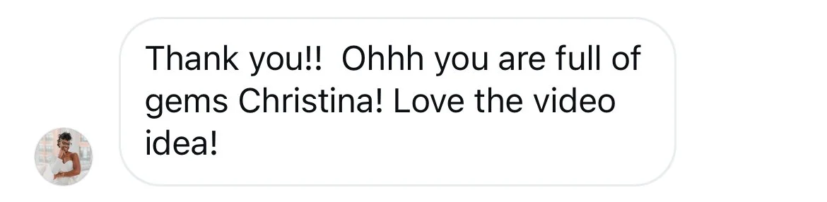 Screenshot of a message expressing gratitude and admiration for Christina and her video idea.